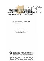 HYPERIID AMPHIPODS (AMPHIPODA,HYPERIIDEA)OF THE WORLD OCEANS 1996 PDF电子版封面 1886106487