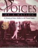 VOICES OF A NATION A HISTORY OF MASS MEDIA IN THE UNITED STATES FOURTH EDITION PDF电子版封面 0205335462 KEITH KINCAID著