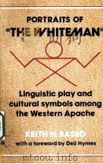 PORTRAITS OF “HE WHITEMAN” PDF电子版封面 9780521295932 KEITH H.BASSO著