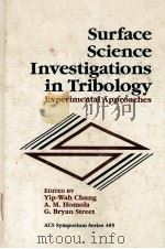 Surface Science Investigations in Tribology Experimental Approaches PDF电子版封面 0841222053