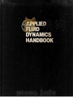APPLIED FLUID DYNAMICS HANDDBOOK PDF电子版封面 0442212968 ROBERT D.BLEVINS