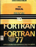 FROM PASCAL TO FORTRAN 77 APPLICATIONS FOR SCIENTISTS AND ENGINEERS PDF电子版封面 0155291750