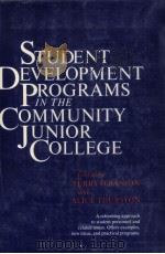 Student development programs in the community junior college. PDF电子版封面 0138570035 Edited by Terry O'Banion [and