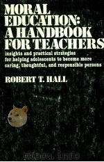 Moral education : a handbook for teachers : insights and practical strategies for helping adolescent（ PDF版）