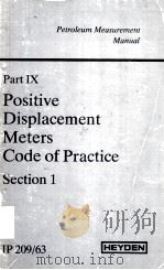 PETROLEUM MEASUREMENT MANUAL PART Ⅸ SECTION 1  POSITIVE DISPLACEMENT METERS CODE OF PRACTICE（ PDF版）