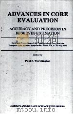 ADVANCES IN CORE EVALUATION  ACCURACY AND PRECISION IN RESERVES ESTIMATION（ PDF版）