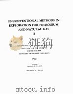 UNCONVENTIONA METHODS IN EXPLORATION FOR PETROLEUM AND NATURAL GAS Ⅱ PDF电子版封面 0870741799 BENJAMIN M.GOTTLIEB