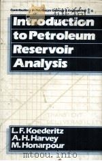 Introduction to Petroleum Reservoir Analysis PDF电子版封面 087201066X L.F.Koederitz A.H.Harvey M.H