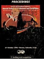 PROCEEDINGS 1996 SPE Annual Technical Conference and Exhibitiion Drilling and Completiion PDF电子版封面