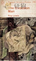 THE EVOLUTION MAN   1960  PDF电子版封面    ROY LEWIS 
