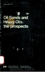 OIL SANDS AND HEAVY OILS:the prospects Report EP 77-2 PDF电子版封面 0660008599