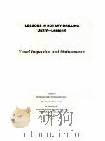 LESSONS IN ROTARY DRILLING Unit V-Lesson 6 Vessel Inspection and Maintenance PDF电子版封面
