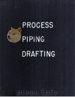 PROCESS PIPING DRAFTING PDF电子版封面 0872017613 RIP WEAVER