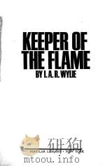 KEEPER OF THE FLAME 1942 PDF电子版封面 I. A. R. WYLIE