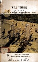 WELL TESTING Second Edition Sponsored by the EXECUTIVE COMMITTEE ON TRAINING AND DEVELOPMENT of th PDF电子版封面