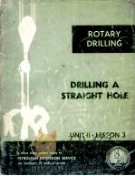 ROTARY DRILLING DRILLING A STRAIGHT HOLE UNIT II.LESSON 3 PDF电子版封面