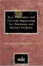 Spill Prevention and Fail-Safe Engineering for Petroleum and Related Products PDF电子版封面 0815509448 J.L.Goodier R.J.Siclari P.A.