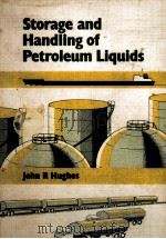 The STORAGE AND HANDLING of PETROLEUM LIQUIDS SECOND DEITION ABRIDGED PDF电子版封面 0852642512 JOHN R.HUGHES