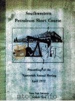 Proceedings of the Nineteenth Annual Southwestern Petroleum Short Course Southwestern Petroleum Sho PDF电子版封面