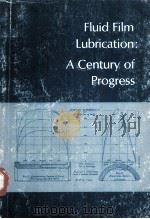 Fluid Film Lubrication:A Century of Progress PDF电子版封面