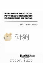WORLDWIDE PRACTICAL PETROLEUM RESERVOIR ENGINEERING METHODS PDF电子版封面 0878142347 H.C.“Slip”Slider