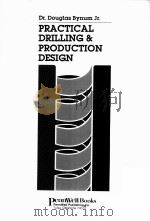 PRACTICAL DRILLING & PRODUCTION DESIGN PDF电子版封面 0878141804 Dr.Douglas Bynum Jr