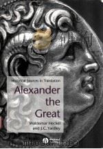 Alexander the Great Historical Texts in Translation PDF电子版封面 0631228217 Waldemar Heckel J.C.Yardley