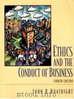Fourth Edition Ethics and the Conduct of Business PDF电子版封面 0130991597 John R.Boatright