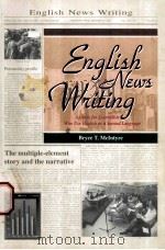 English News Writing A Guide for Journalists Who Use English as a Second Language PDF电子版封面 9622017312 Bryce T.McIntyre
