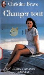 Christine Bravo  Changer tout  Journal d'une annee sabbatique（ PDF版）