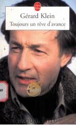 Toujours un reve d'avance  Avec la collaboration de Gerald Basseporte     PDF电子版封面    GERARD KLEIN 