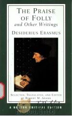 THE PRAISE OF FOLLY AND OTHER WRITINGS Desiderius Erasmus A NEW TRANSLATION WITH CRITICAL COMMENTAR PDF电子版封面 0393957495 ROBERT M.ADAMS
