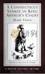 A CONNECTICUT YANKEE IN KING ARTHUR'S COURT SAMUEL LANGHORNE CLEMENS PDF电子版封面 0393951370 ALISON R.ENSOR