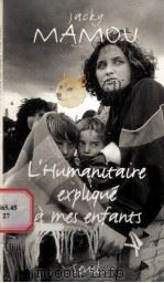 L'humanitaire explique a mes enfants PDF电子版封面 2020505711 Jacky Mamou