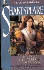THE NEW FOLGER LIBRARY SHAKESPEARE THE TWO GENTLEMEN OF VERONA PDF电子版封面 0671039547