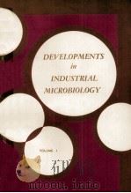 DEVELOPMENTS IN INDUSTRIAL MICROBIOLOGY VOL.1（1960 PDF版）