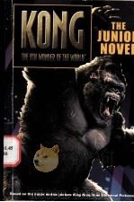 KONG THE 8TH WONDER OF THE WORLD  THE JUNIOR NOVEL     PDF电子版封面  0060773045   