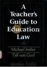 A Teacher's Guide to Education Law PDF电子版封面 0070315256 Michael Imber Tyll Van Geel