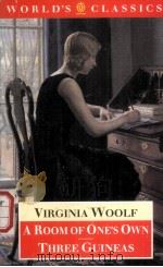 VIRGINIA WOOLF  A ROOM OF ONE'S OWN THREE GUINEAS     PDF电子版封面  0192818392   