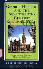 GEORGE HERBERT AND THE SEVENTEENTH-CENTURY RELIGIOUS POETS AUTHORITATIVE TEXTS ORITICISM PDF电子版封面 0393092542 MARIO A.DI CESARE