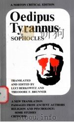 OEDIPUS TYRANNUS SOPHOCLES A NEW TRANSLATION PASSAGES FROM ANCIENT AUTHORS RELIGION AND PSYCHOLOGY PDF电子版封面 0393098747 LUCI BERKOWITZ THEODORE F.BRU
