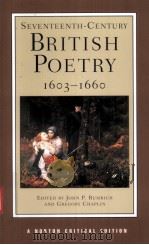SEVENTEENTH-CENTURY BRITISH POETRY:1603-1660 PDF电子版封面 0393979985 JOHN P.RUMRICH GREGORY CHAPLI