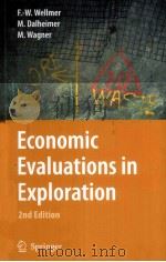 Economic Evaluations in Exploration  Second Edition  With 68 Figures and 61 Tables     PDF电子版封面  3540735571  F.W.Wellmer  M.Dalheimer  M.Wa 