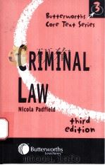 BUTTERWORTHS CORE TEXT SERIES  Criminal Law  Third Edition     PDF电子版封面  0406949999   