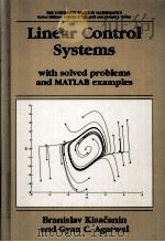 Linear Control Systems with solved problems and MATLAB examples PDF电子版封面 0306467437 Branislav Kisacanin Gyan C.Ag
