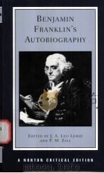 BENJAMIN FRANKLIN'S AUTOBIOGRAPHY     PDF电子版封面  0393952940  J.A.LEO LEMAY  P.M.ZALL 
