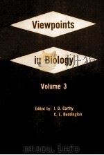 VIEWPLINTS IN BIOLOGY 3 1964 PDF电子版封面 J. D. CARTHY