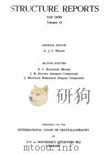 STRUCTURE REPORTS FOR 1950 VOLUME 13 1954 PDF电子版封面 A.J.C.WILSON