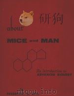 ABOUT MICE AND MAN: AN INTRODUCTION TO ADVANCED BIOLOGY   1962  PDF电子版封面     