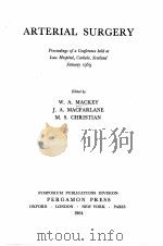 ARTERIAL SURGERY 1964 PDF电子版封面 W.A. MACKEY